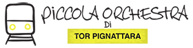 Piccola Orchestra di Tor Pignattara